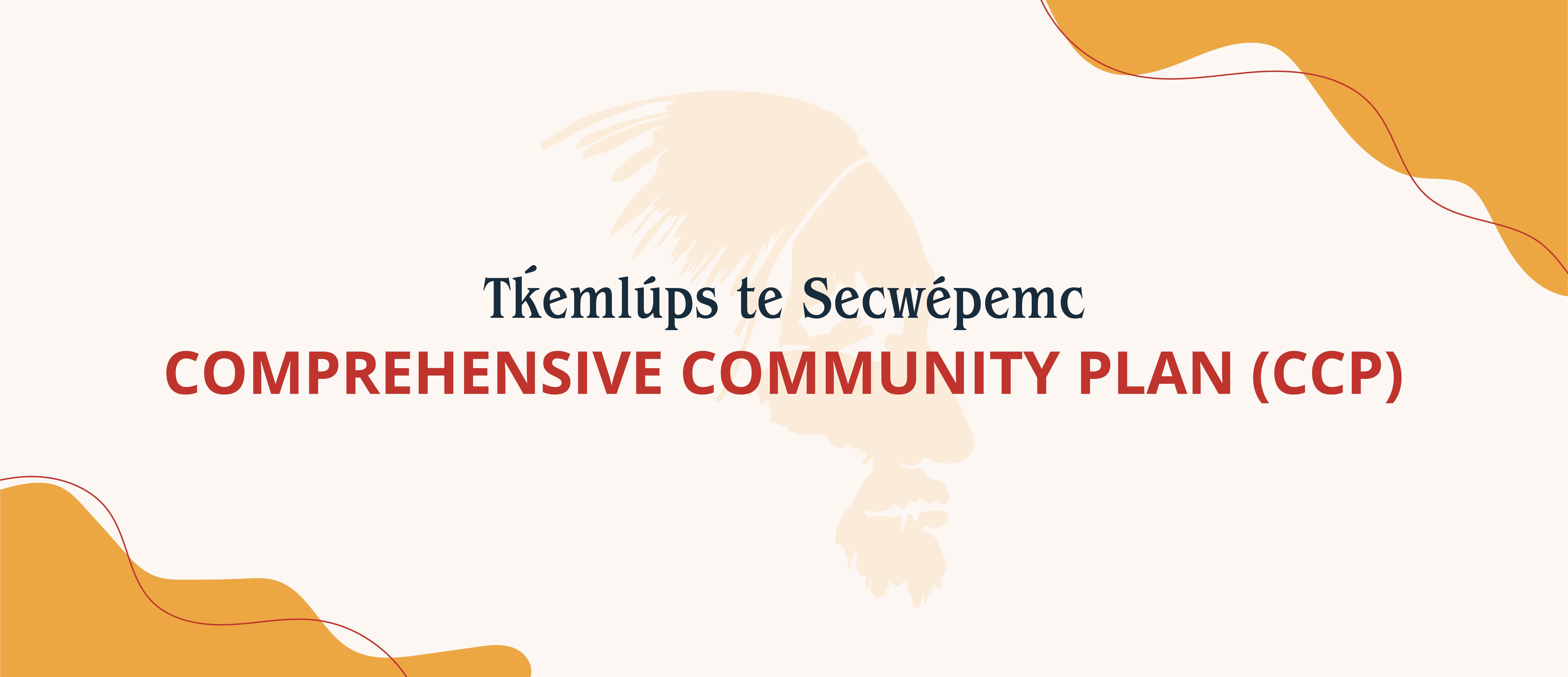 Visit the Tk̓emlúps te Secwépemc. , Comprehensive Coommunity Plan website